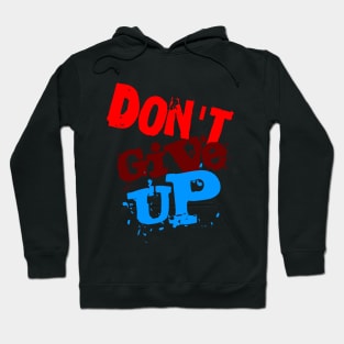 will you give up? Hoodie